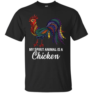 My Spirit Animal Is A Chicken T Shirts
