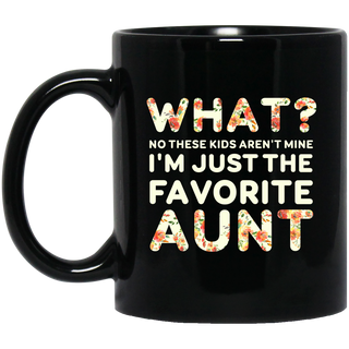I'm Just The Favorite Aunt Mugs