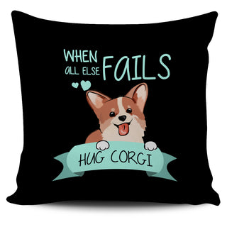 When All Else Fails Hug Corgi Pillow Covers