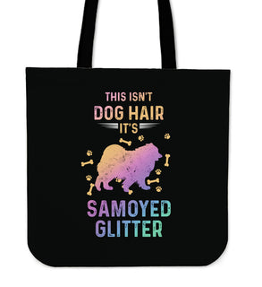Wonderful This Isn't Dog Hair It's Samoyed Glitter Tote Bags