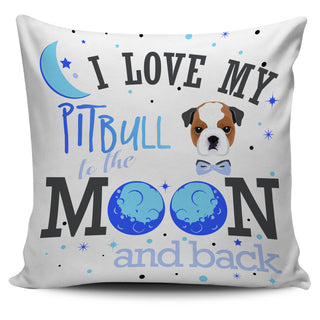 I Love My Pitbull To The Moon And Back Pillow Covers