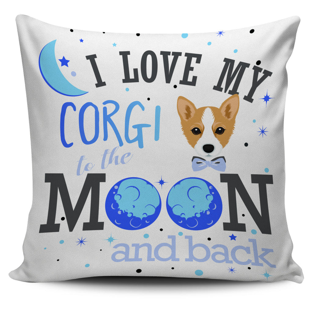 I Love My Corgi To The Moon And Back Pillow Covers