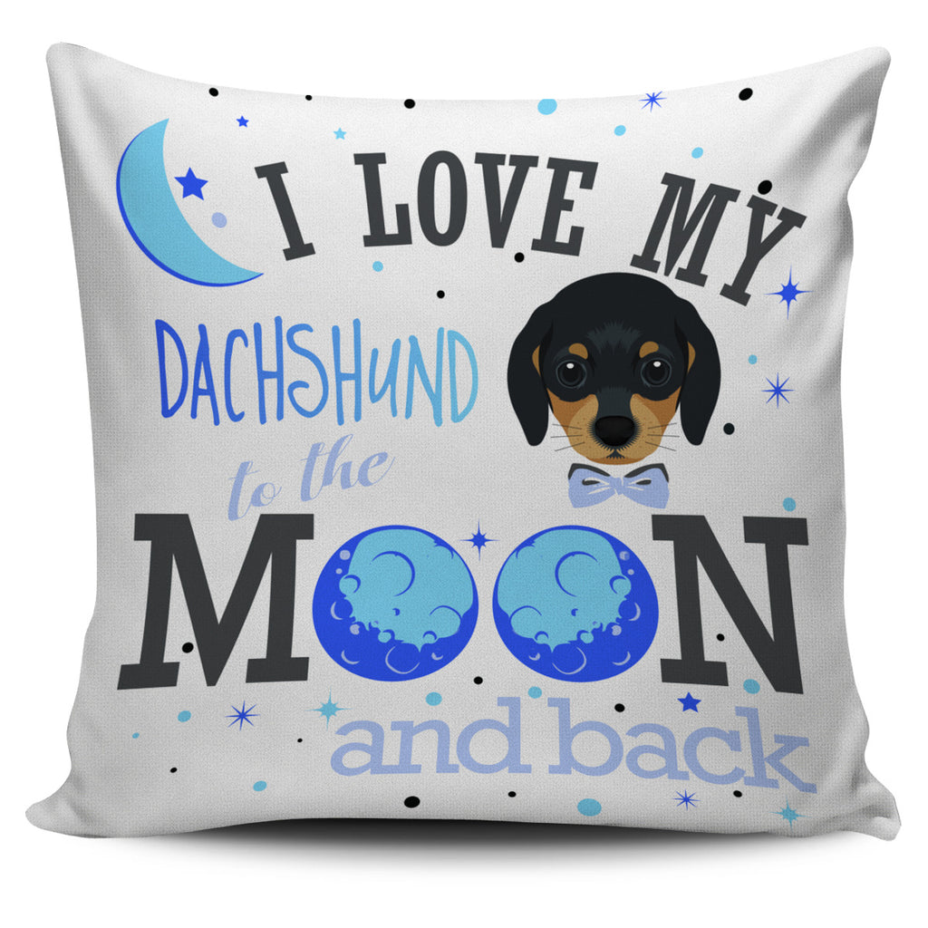 I Love My Dachshund To The Moon And Back Pillow Covers