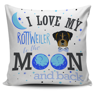 I Love My Rottweiler To The Moon And Back Pillow Covers