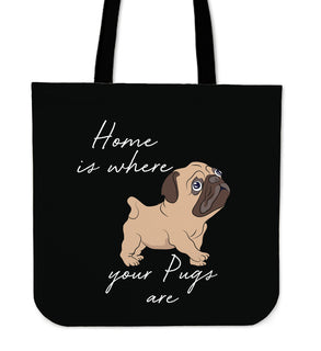 Home Is Where My Pug Are Tote Bags