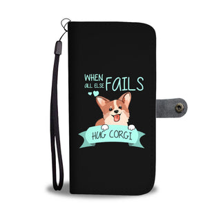 When All Else Fails Hug Corgi Wallet Phone Cases