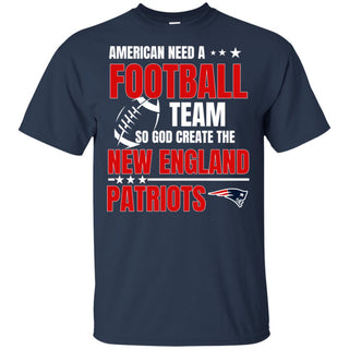 American Need A New England Patriots Team T Shirt