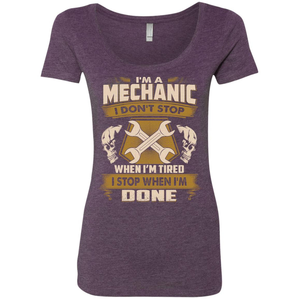 Mechanic Tee Shirt - I Don't Stop When I'm Tired Tshirt