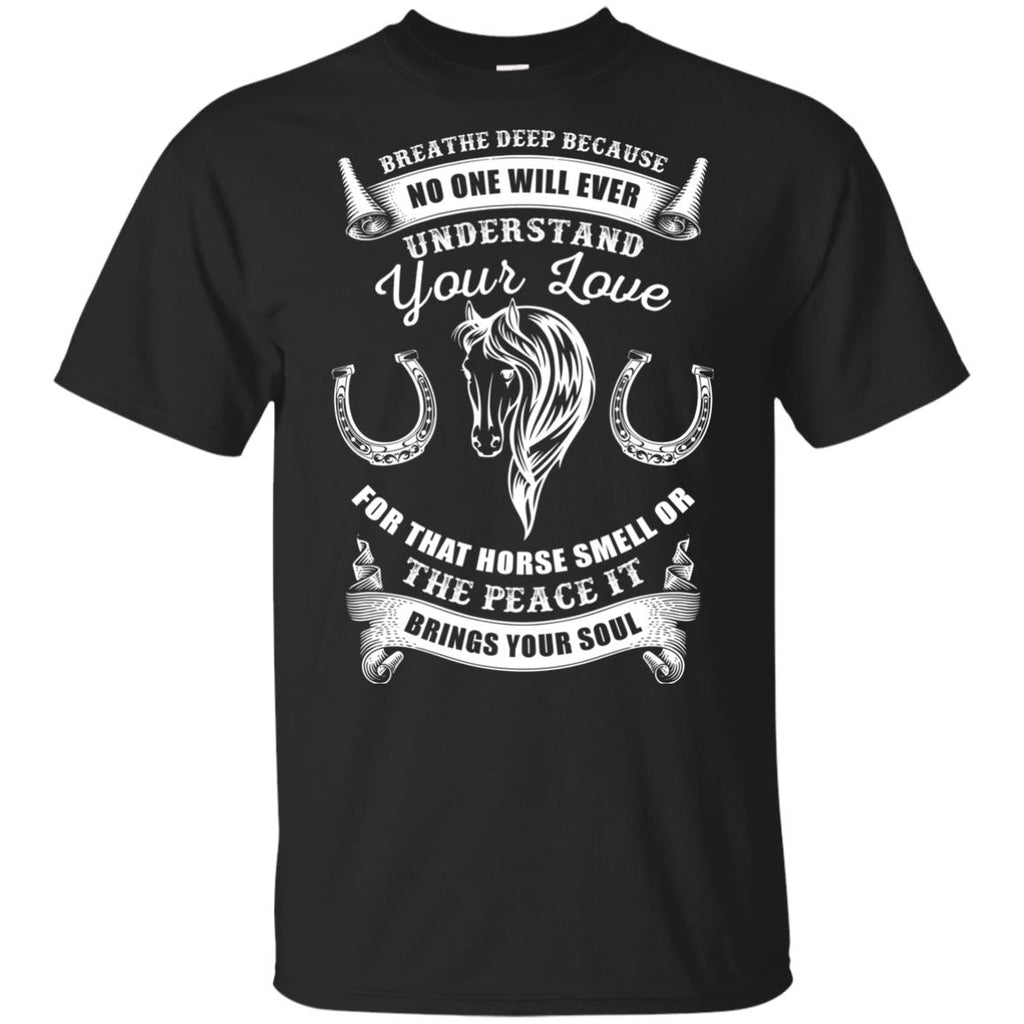 Breathe Deep Because No One Understand Your Love Horse Black Sweater