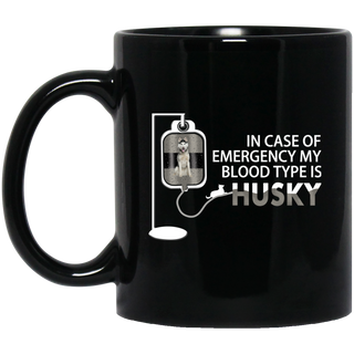 Nice Husky Mugs - My Blood Type Is Husky is an awesome gift