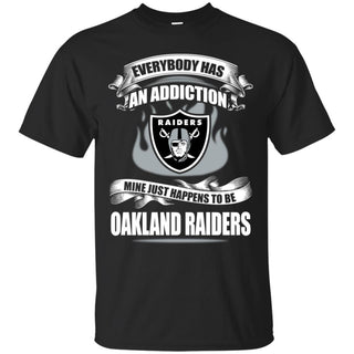 Has An Addiction Mine Just Happens To Be Oakland Raiders Tshirt