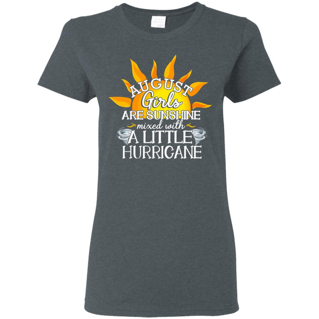 August Girls Are Sunshine With A Little Hurricane T Shirt