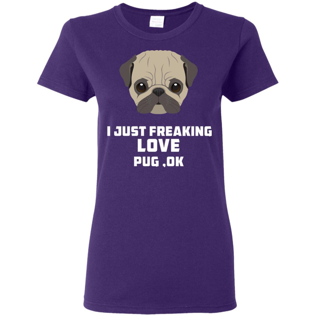I Just Freaking Love Pug Tshirt For Puppy Gift
