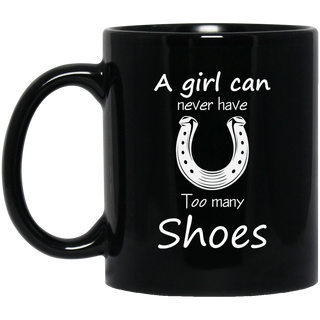 A Girl Can Never Have Too Many Shoes Horse Mugs