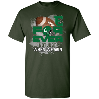 For Ever Not Just When We Win Eastern Michigan Eagles Shirt