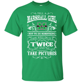 She Will Do It Twice And Take Pictures Marshall Thundering Herd Tshirt
