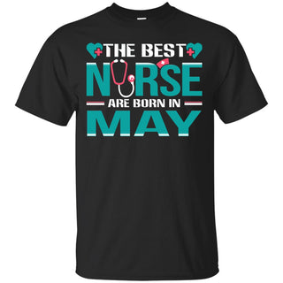 Happy Birthday Nurse May Tshirt The best Nurses Are Born In May Gift