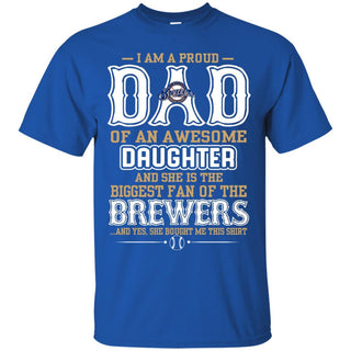 Proud Of Dad with Daughter Milwaukee Brewers Tshirt For Fan