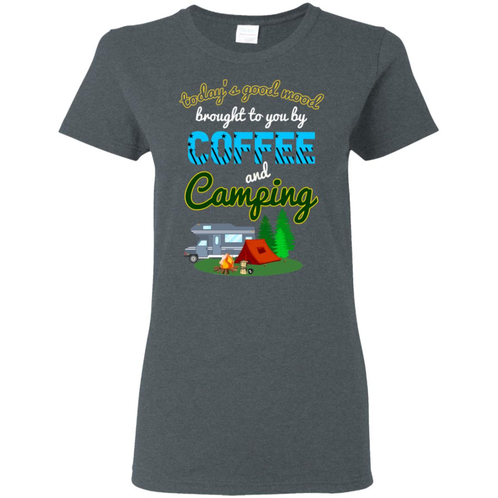 Today Is Good Mood For Camping And Coffee T Shirt