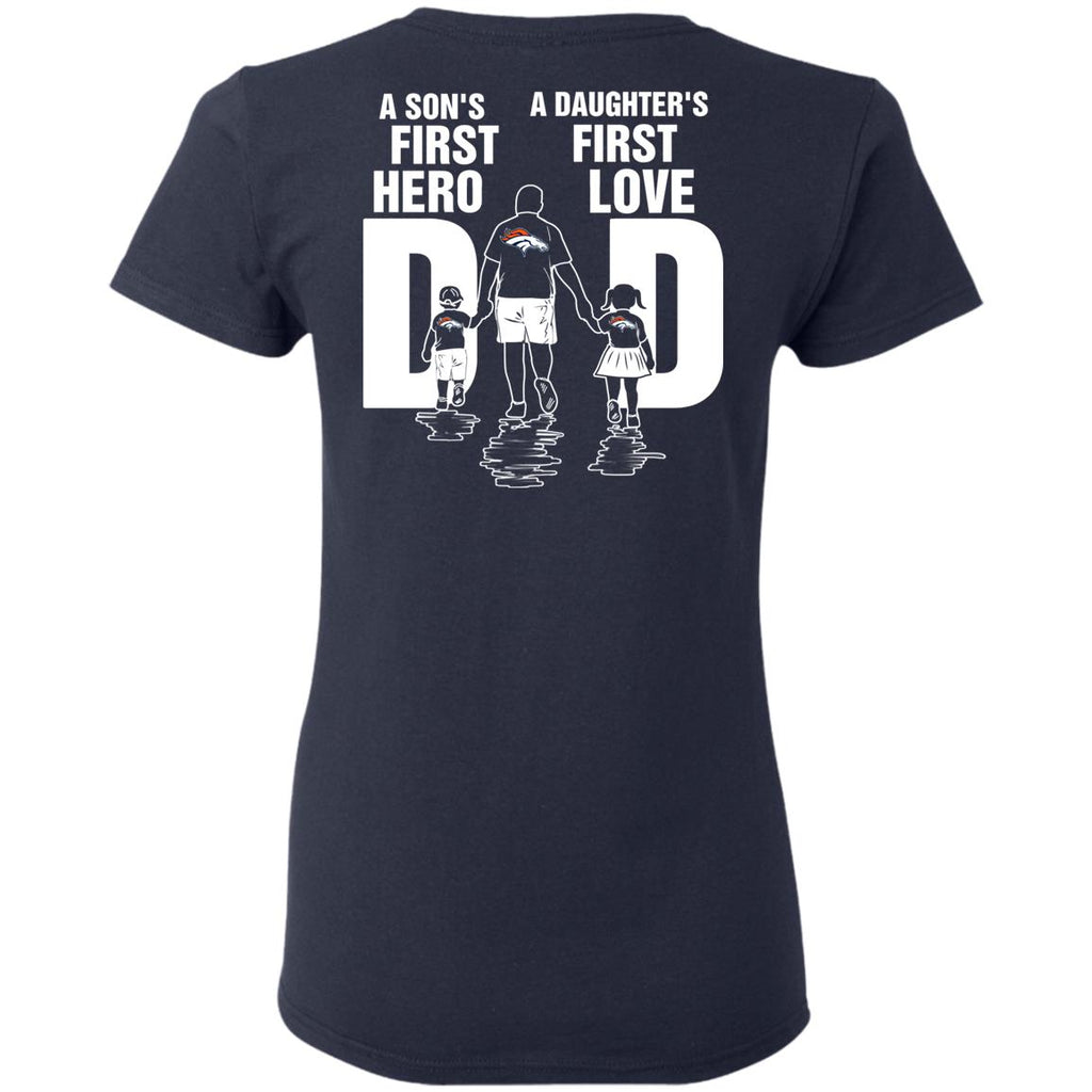 Son Is First Hero And Daughter Is First Love Denver Broncos Dad Tshirt