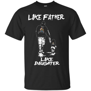 Great Like Father Like Daughter Miami Marlins T Shirts