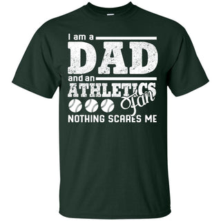 I Am A Dad And A Fan Nothing Scares Me Oakland Athletics Tshirt