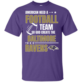 American Need A Baltimore Ravens Team T Shirt