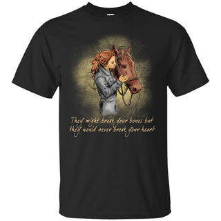 Love Horse - They Would Never Break Your Heart T Shirts