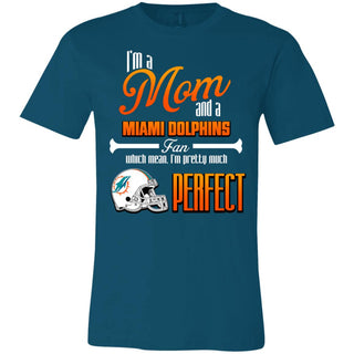 Cool Pretty Perfect Mom Fan Miami Dolphins T Shirt
