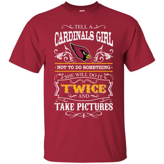She Will Do It Twice And Take Pictures Arizona Cardinals Tshirt For Fan