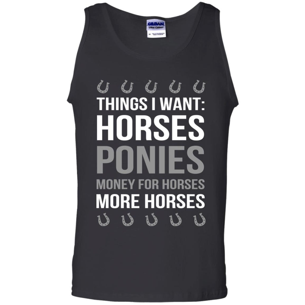 Things I Want Horses Ponies Money For Horses More Horses Tshirt