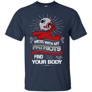 My New England Patriots And They'll Never Find Your Body Tshirt