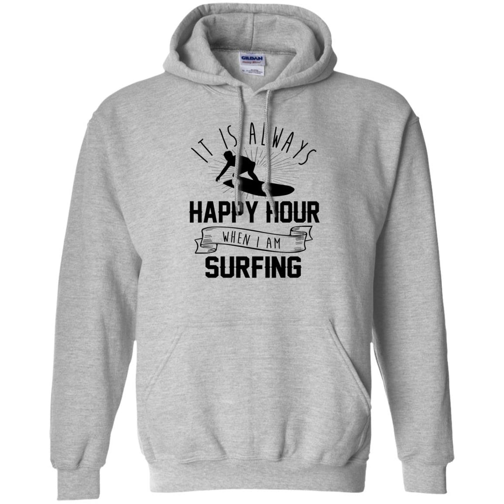 It Is Always Happy Hour Awsome Surfing Tshirt
