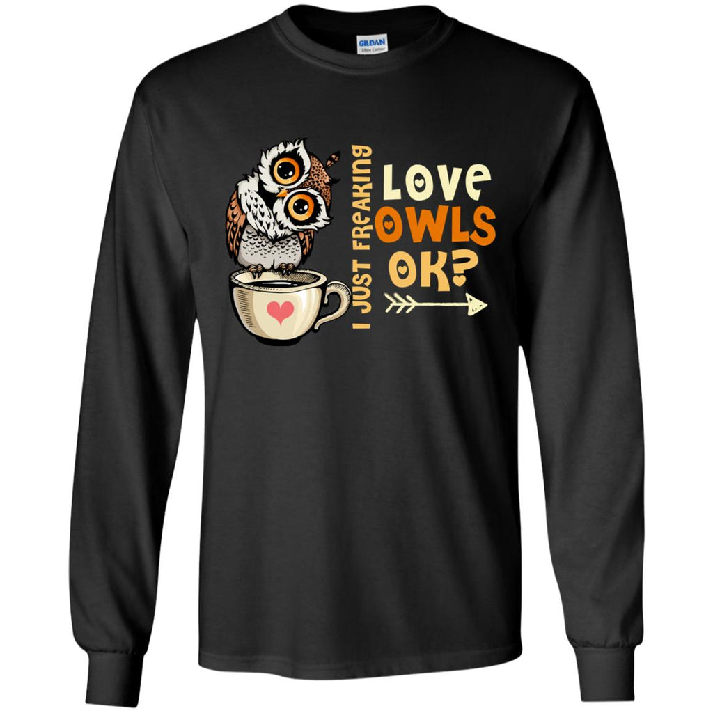 I Just Freaking Love Owls Ok T Shirts