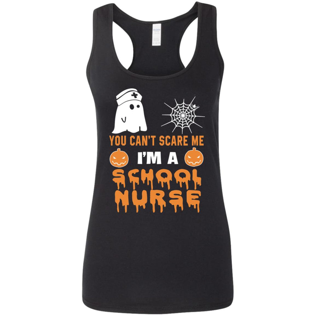 You Can't Scare Me School Nurse Halloween Tee Shirt Gift