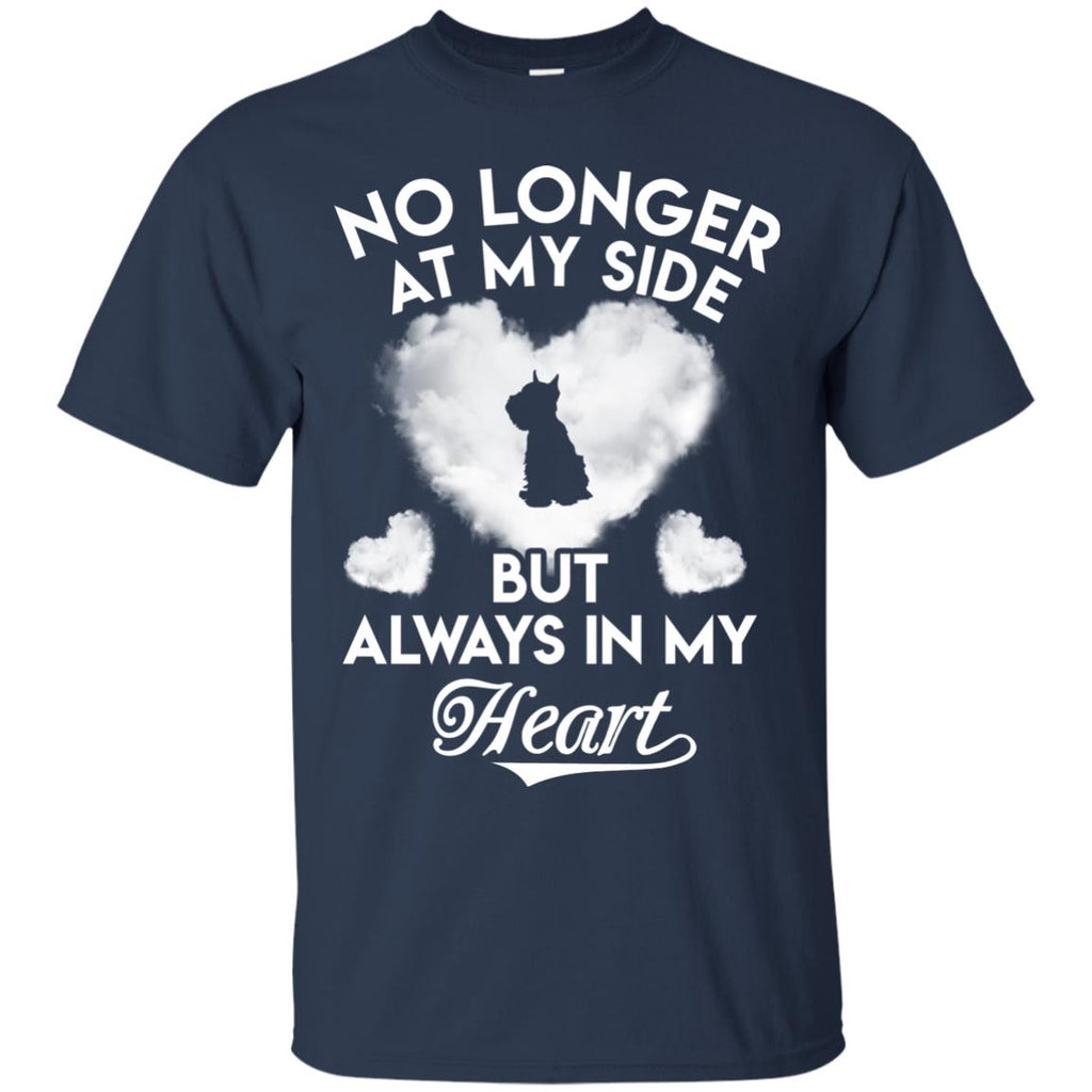 No Longer At My Side But Always In My Heart Schnauzer Tshirt For Lover