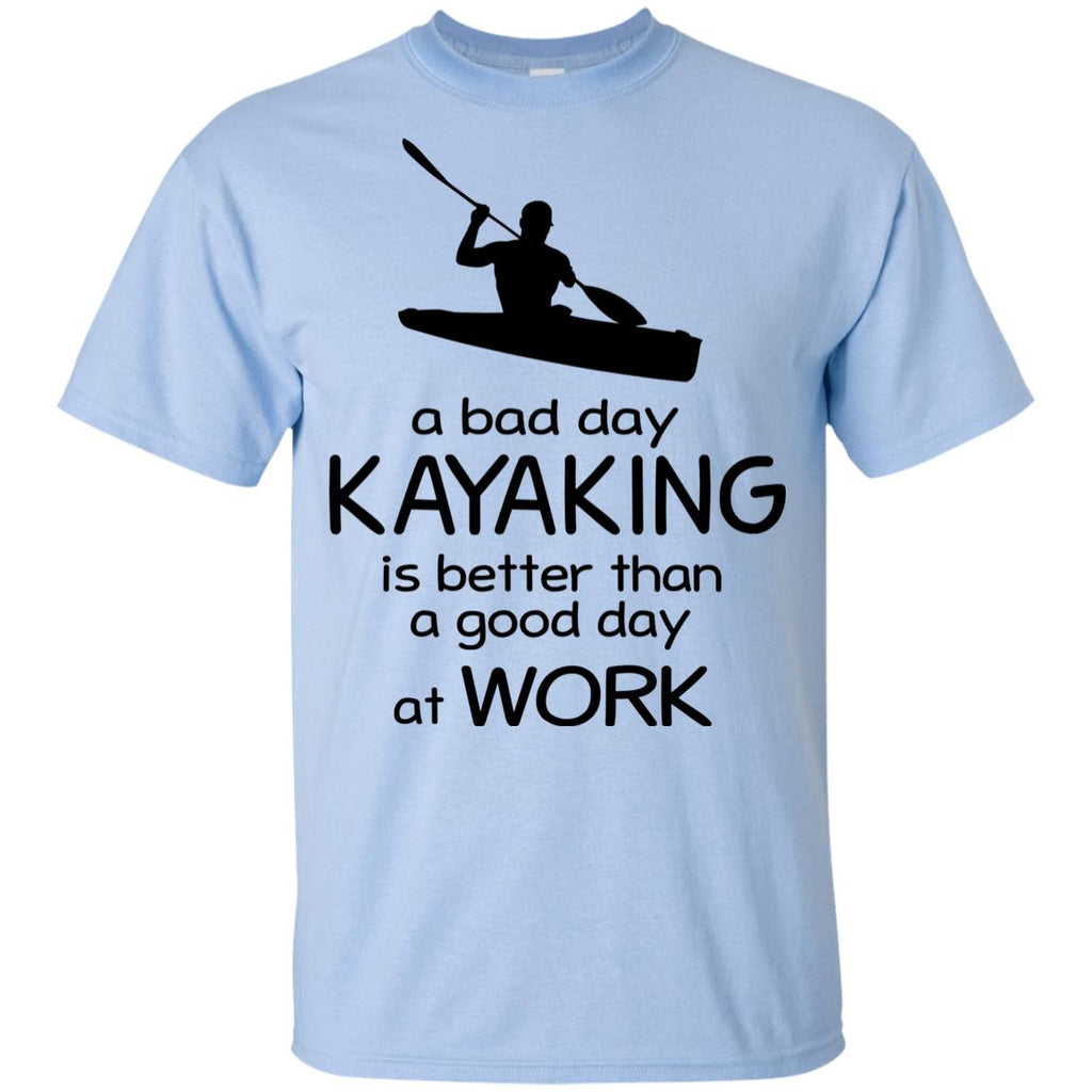 A Bad Day Of Kayaking Is Better Than The Good Day At Work
