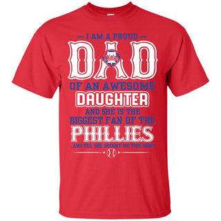 Proud Of Dad with Daughter Philadelphia Phillies Tshirt For Fan