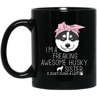 I'm A Freaking Awesome Husky Sister Mugs