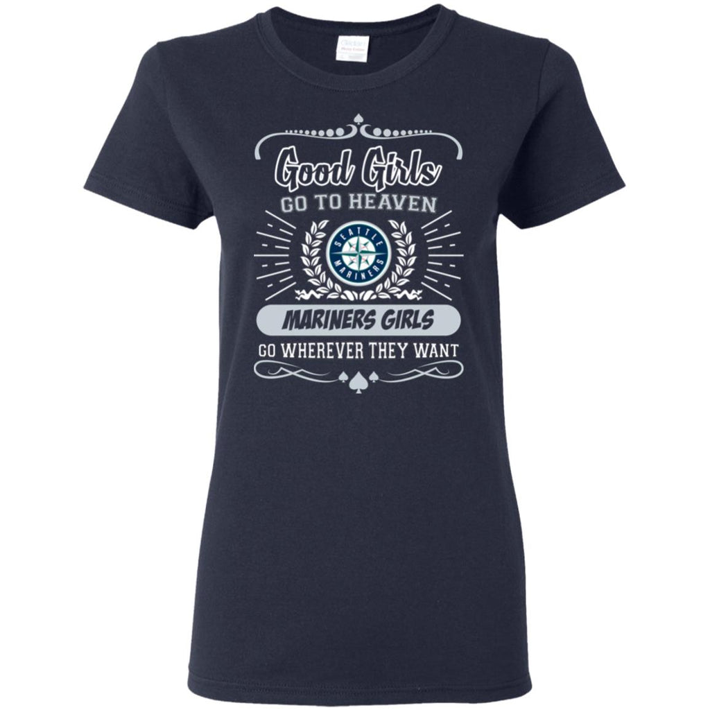 Good Girls Go To Heaven Seattle Mariners Girls Tshirt For Fans