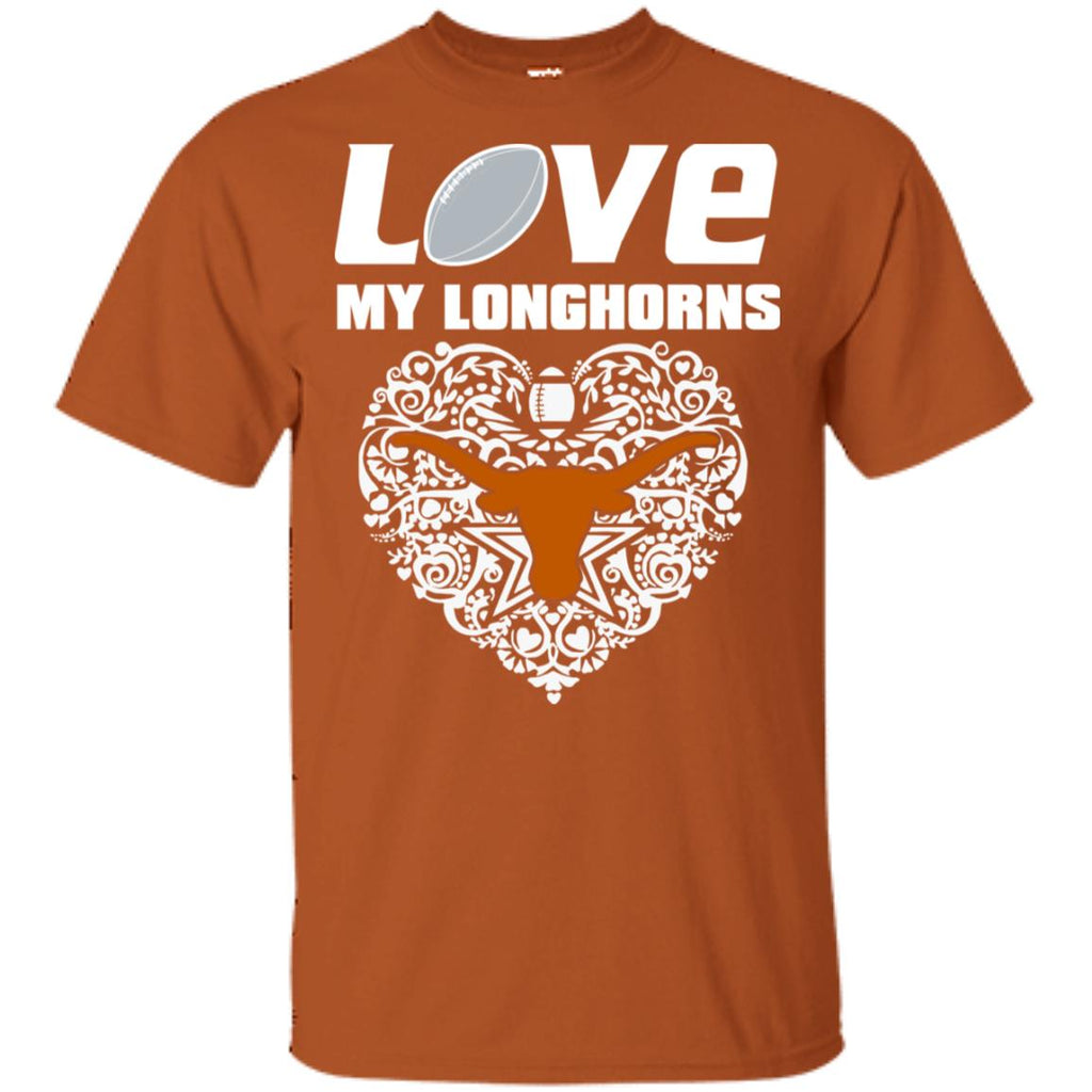 I Love My Teams Texas Longhorns T Shirt