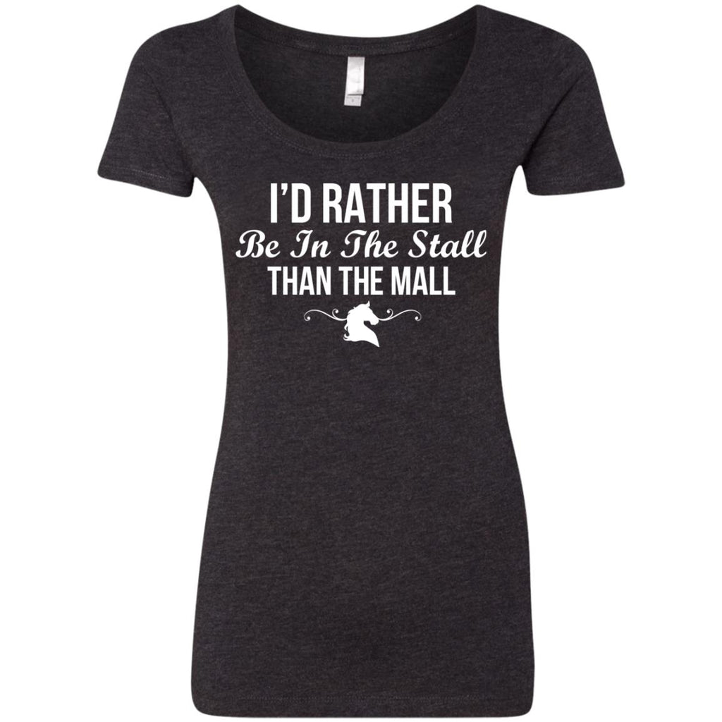 I'd Rather Be In The Stall Than The Mall Horse Tshirt For Equestrian Gift