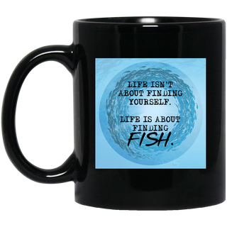 Nice Fishing Mugs -  Life Is About Finding Fish Ver 2, cool gift