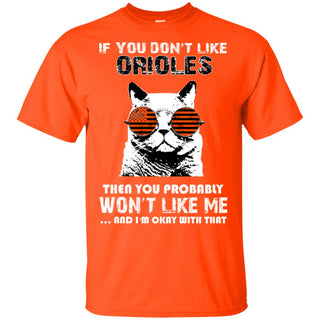 If You Don't Like Baltimore Orioles Tshirt For Fans
