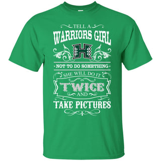 She Will Do It Twice And Take Pictures Hawaii Rainbow Warriors Tshirt
