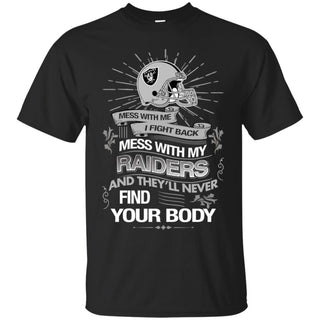 My Oakland Raiders And They'll Never Find Your Body Tshirt For Fan