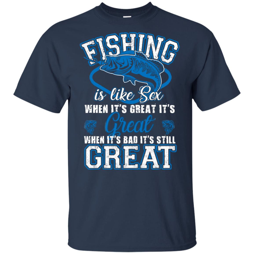Fishing Is Always Great Tee Shirt as nice gift for lovers