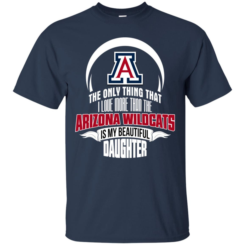 The Only Thing Dad Loves His Daughter Fan Arizona Wildcats Tshirt