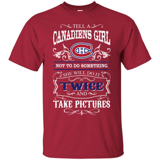 She Will Do It Twice And Take Pictures Montreal Canadiens Tshirt