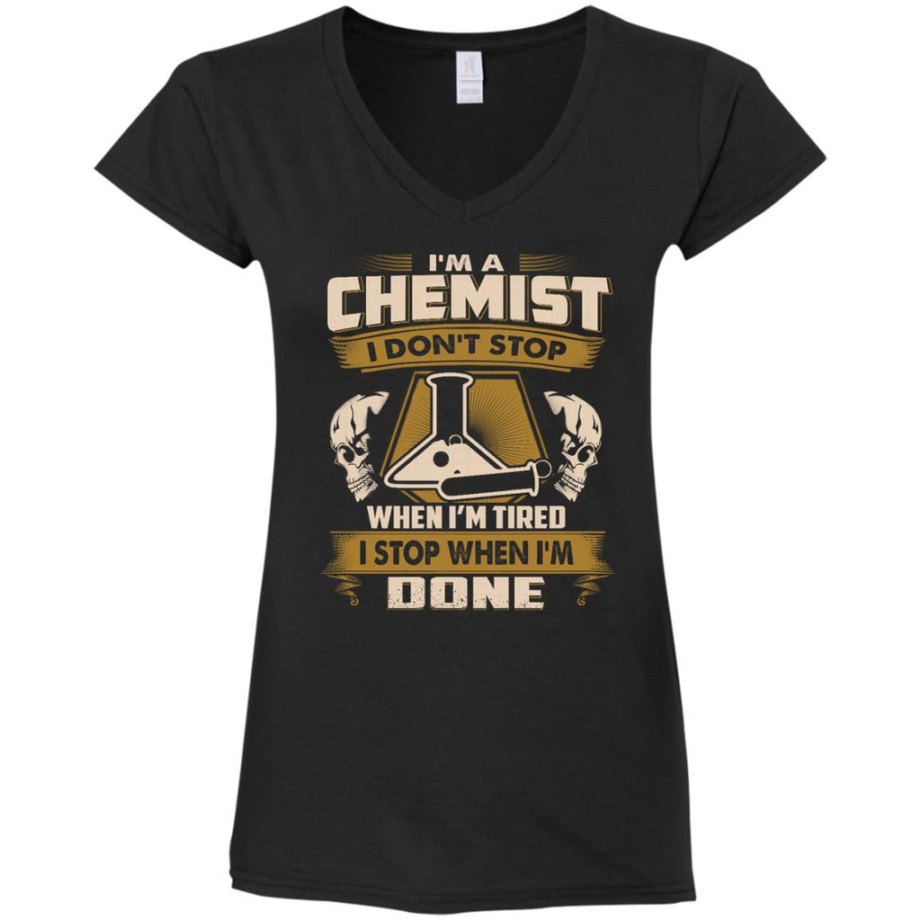Chemist Tee Shirt - I Don't Stop When I'm Tired